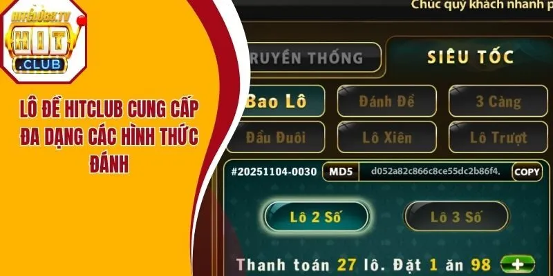 Lô đề Hitclub cung cấp đa dạng các hình thức đánh Lô đề Hitclub cung cấp đa dạng các hình thức đánh